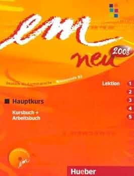 Em Neu Hauptkurs Arbeitsbuch B2 ドイツ語 em neu 2008 Hauptkurs: Deutsch als Fremdsprache / Kursbuch +